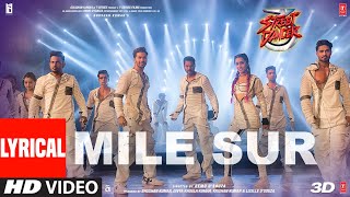 Lyrical Mile Sur  Street Dancer 3D  Varun Shraddha Prabhu DNavraj H Shalmali Sachin Jigar [upl. by Noraha]