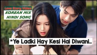 Ye Ladki Hai Allah Kesi Hai DiwaniKorean mix [upl. by Alesandrini]