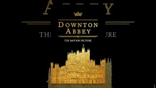 Downton Abbey Movie 2019 [upl. by Elleinaj]