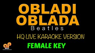 OBLADI OBLADA  Beatles FEMALE KEY HQ KARAOKE VERSION [upl. by Natanhoj]