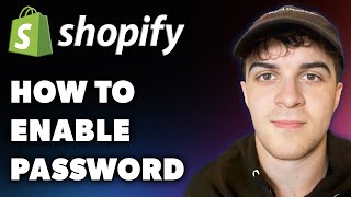 How to Enable Password on Shopify Full 2024 Guide [upl. by Tartaglia]