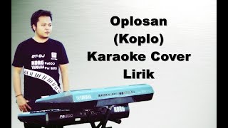 KARAOKE  OPLOSAN  KOPLO KORG PA600 [upl. by Busiek]