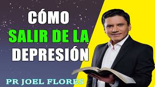 Cómo salir de la depresión  Pr Joel Flores  sermones adventistas [upl. by Ylenaj]