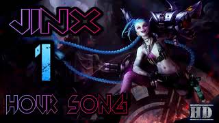 10 HOURS GET JINXED SONG League of Legends JINX MUSIC [upl. by Aubrey]