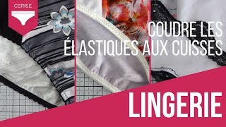 Coudre les élastiques aux cuisses [upl. by Derward]