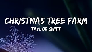 Christmas Tree FarmTaylor Swift lyrics music TaylorSwift [upl. by Shayna]