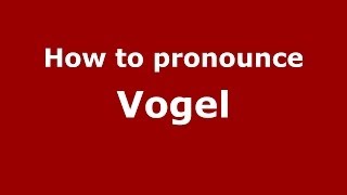 How to pronounce Vogel GermanPoland  PronounceNamescom [upl. by Sainana]