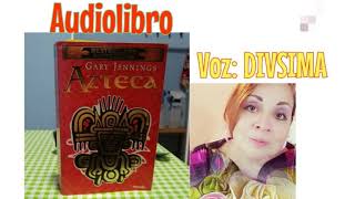 AZTECA PARTE 64 DE GARY JENNINGS AUDIOLIBRO [upl. by Libb]