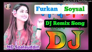 Furkan  Soysal  DJ  Remix  Song  Remix dy DJ Soalauddin  2024 JBL 🔊 [upl. by Rimma]