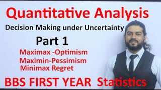 Quantitative Analysis 1 BBS First Year Statistics Decision Making Maximax Maximin  Minimax Regret [upl. by Lopes700]