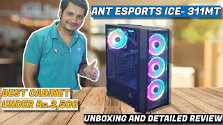 Ant Esports ICE311MT  Unboxing and Detailed Review [upl. by Ray]