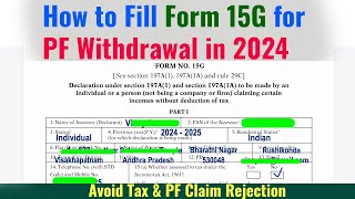 How to Fill Form 15G for PF Withdrawal in 2024 [upl. by Cahilly266]