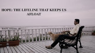 HOPE Episode 110 HOPE THE LIFELINE THAT KEEPS US AFLOAT [upl. by Salas]