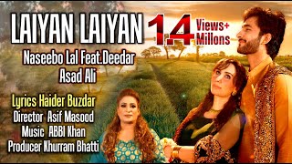 LAIYAN LAIYAN  NASEEBO LAL Feat DEEDAR amp ASAD ALI  2020 NEW SONG  OFFICIAL  KB PRODUCTION [upl. by Yajiv]