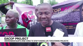 Eacop Project Environmentalists Call On China To Stop Funding Life Threatening Project [upl. by Riane]