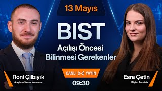 13 Mayıs 0930  BIST AKSEN ENKAI LOGO ASTOR TUPRS AEFES FROTO GESAN OYAKC [upl. by Gallagher]