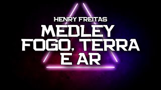 PLAYBACK  MEDLEY FOGO TERRA E AR  HENRY FREITAS KARAOKÊ [upl. by Latnahs]