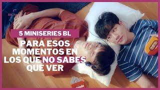 5 MINISERIES BL❤️ para esos momentos en los que no sabes que ver 😉 [upl. by Romy]