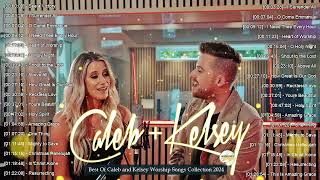 Caleb and Kelsey Worship Songs 2024 Greatest Hits 🙌🏽Popular English Christian Worship Songs Playlist [upl. by Nonad]