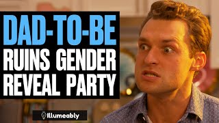 DadToBe RUINS GENDER REVEAL Party What Happens Is Shocking  Illumeably [upl. by Karry]