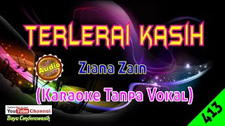 ❤NEW Terlerai Kasih by Ziana Zain Original AudioHQ  Karaoke Tanpa Vokal [upl. by Hnil984]