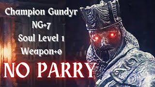 Champion Gundyr NG7  SL1 Weapon0 No Parry 0 Damage  Dark Souls 3 [upl. by Ennazzus538]