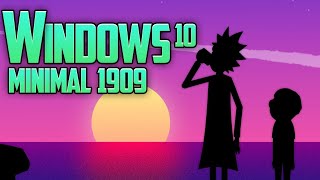 WINDOWS 10 MINIMAL 1909 [upl. by Kayle293]