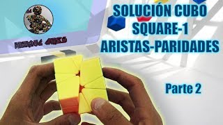 SOLUCIÓN CUBO SQUARE1  ARISTASPARIDADES  PARTE 2 [upl. by Nnaitak779]