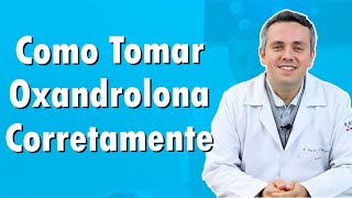 Oxandrolona  Como Tomar Corretamente  Dr Claudio Guimarães [upl. by Autum]