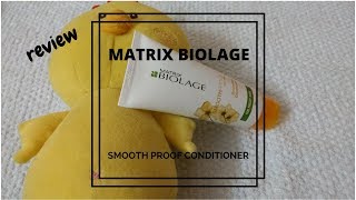 Matrix Biolage Smooth proof conditioner  Review [upl. by Aribold225]