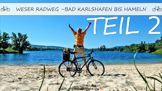 WESER RADWEG TEIL 2 – VON BAD KARLSHAFEN BIS HAMELN [upl. by Anaicilef]