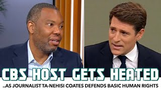 CBS Host Gets Heated After TaNehisi Coates Defends Basic Human Rights [upl. by Aitnauq]