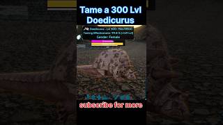 Tame a 300 Lvl Doedicurus in ARK mobile survival evolved arksurvivalevolved ark arkmobile [upl. by Amsirak]