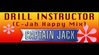 CAPTAIN JACK  DRILL INSTRUCTOR CJah Happy Mix HQ [upl. by Odranoel]