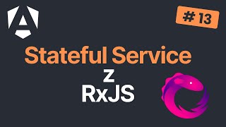 Kurs Angular 13 Serwisy stanowe z RxJS 🌊 v17 2024 [upl. by Saihtam]