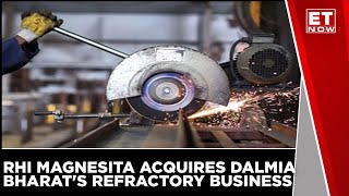 RHI Magnesita Acquires Dalmia Bharats Refractory Business [upl. by Kcirdaed]