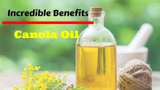 INCREDIBLE CANOLA OIL BENEFITS [upl. by Hanikehs]