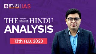 The Hindu Newspaper Analysis  13 February 2023  Current Affairs Today  UPSC Editorial Analysis [upl. by Ynattib]