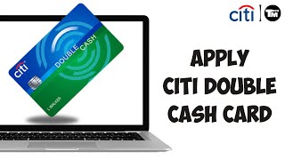 How To Apply For Citi Double Cash Card [upl. by Arocet723]