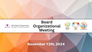 Nov 12th 2024  OCDSB  Board Organizational Meeting [upl. by Iverson]