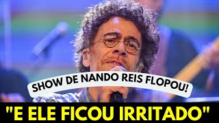 Show de Nando Reis FLOPOU e Cantor Ficou Irritado [upl. by Anamor]