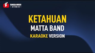 Matta Band  Ketahuan Karaoke [upl. by Eisoj]