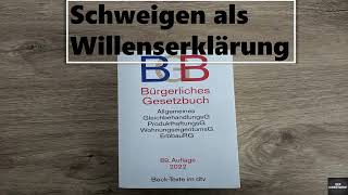 Schweigen als Willenserklärung I BGB AT Grundlagen 6 [upl. by Atsirk]