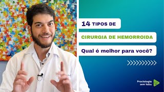 Tipos de cirurgia de hemorroida Qual é melhor pra você [upl. by Brooks]