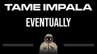 Tame Impala • Eventually CC Upgraded Video 🎤 Karaoke Instrumental Lyrics [upl. by Brey]