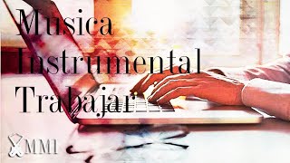 🖥️ Música Instrumental Para Trabajar en Oficina Concentrarse Rapido y Trabajar a Gusto [upl. by Carole]