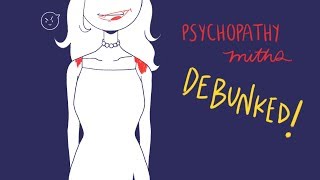 10 Myths About Psychopaths Debunked [upl. by Ewold]