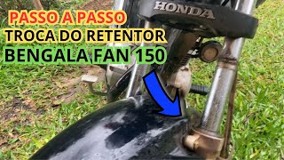 ✅PASSO A PASSO TROCA RETENTOR DA BENGALA HONDA FAN 150 [upl. by Correy]