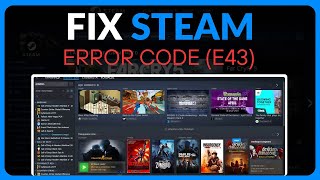 How To Fix Steam Error Code E43  Full Guide 2024 [upl. by Ameerahs]