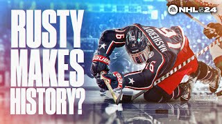 NHL 24 BE A PRO 8 RUSTY MAKES HISTORY [upl. by Eecal932]